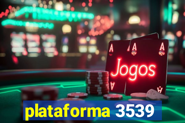 plataforma 3539